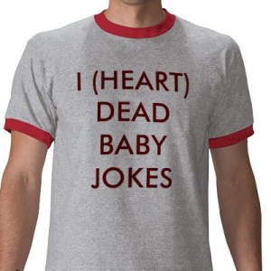 Autopsy: Man decapitated with mobile wire for telling one-too many dead-baby jokes to the wrong baby.